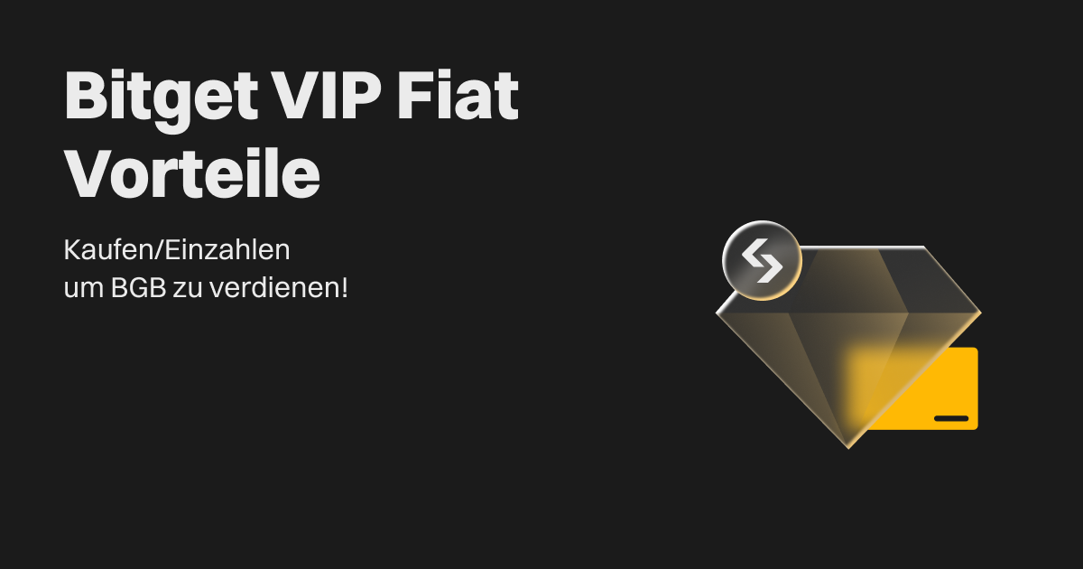 Bitget VIP Fiat Vorteile: Kaufen/Einzahlen, um BGB zu verdienen! image 0