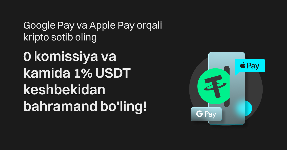 Google Pay va Apple Pay orqali kripto sotib oling: 0 komissiya va kamida 1% USDT keshbekidan bahramand bo'ling! image 0