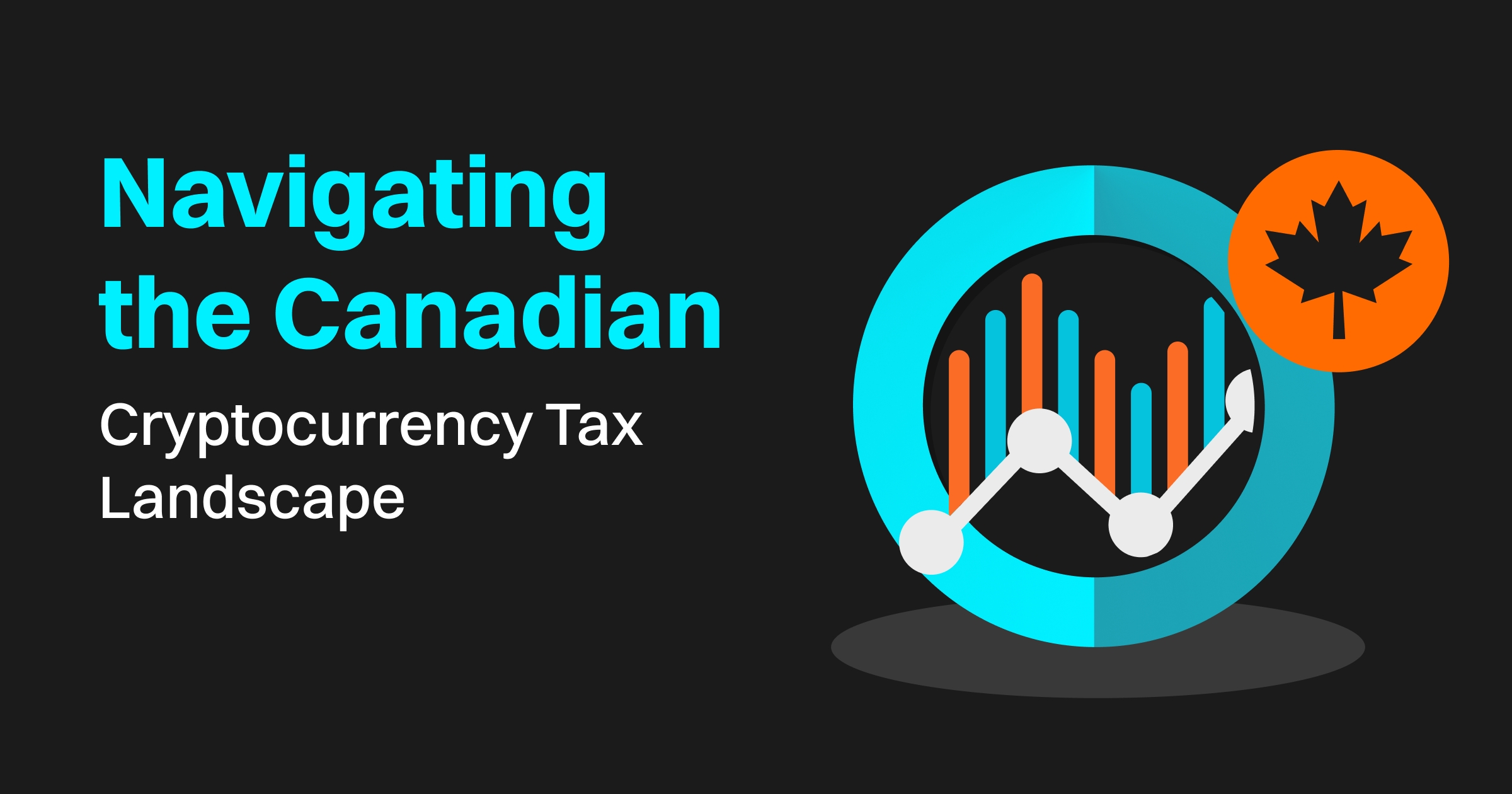 Navigating the Canadian Cryptocurrency Tax Landscape