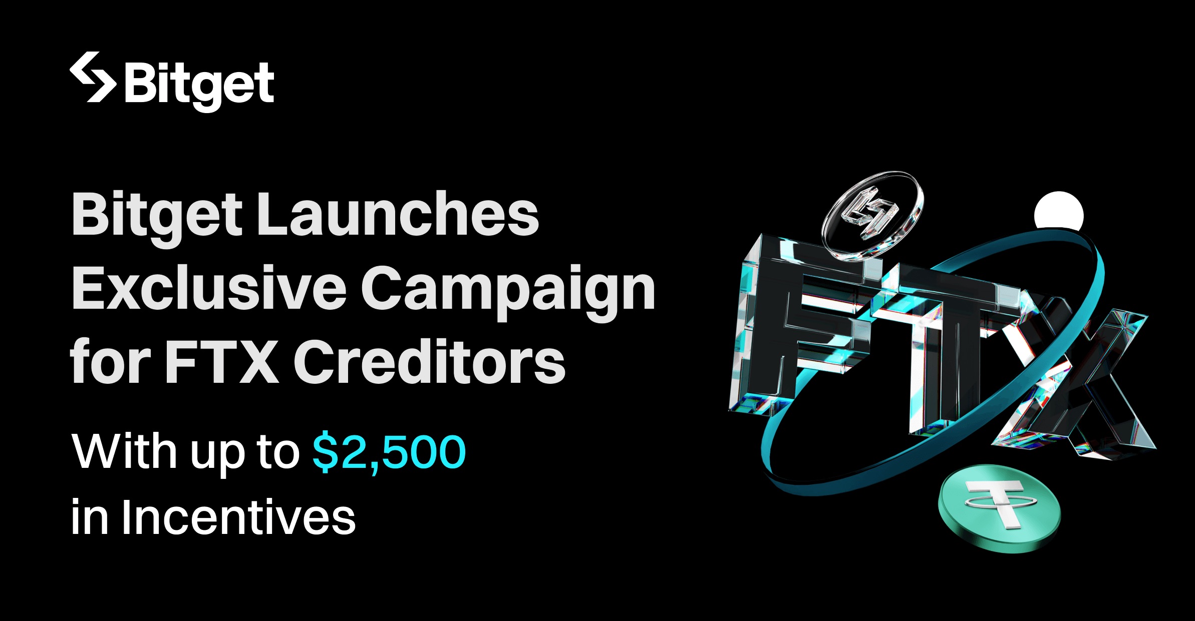 Bitget Launches Exclusive Campaign for FTX Creditors with up to $2,500 in Incentives