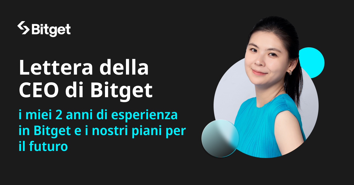 Lettera della CEO di Bitget: i miei 2 anni di esperienza in Bitget e i nostri piani per il futuro