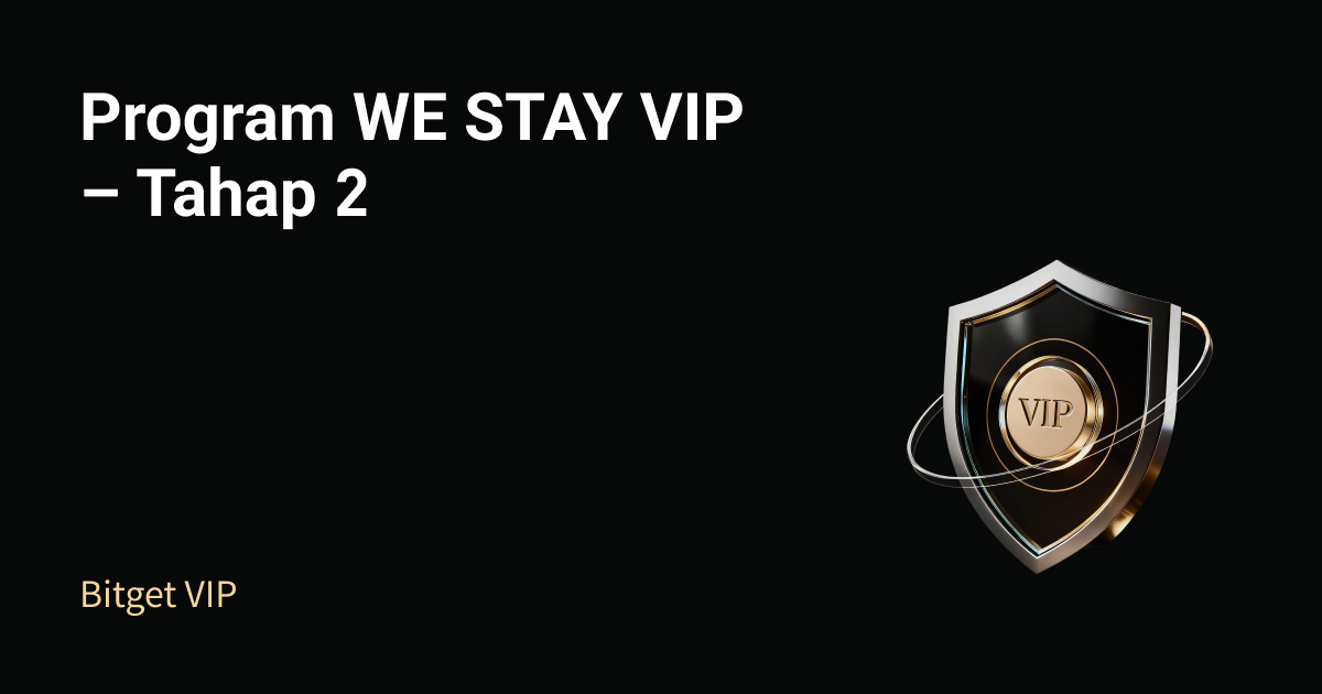 Program WE STAY VIP – Tahap 2