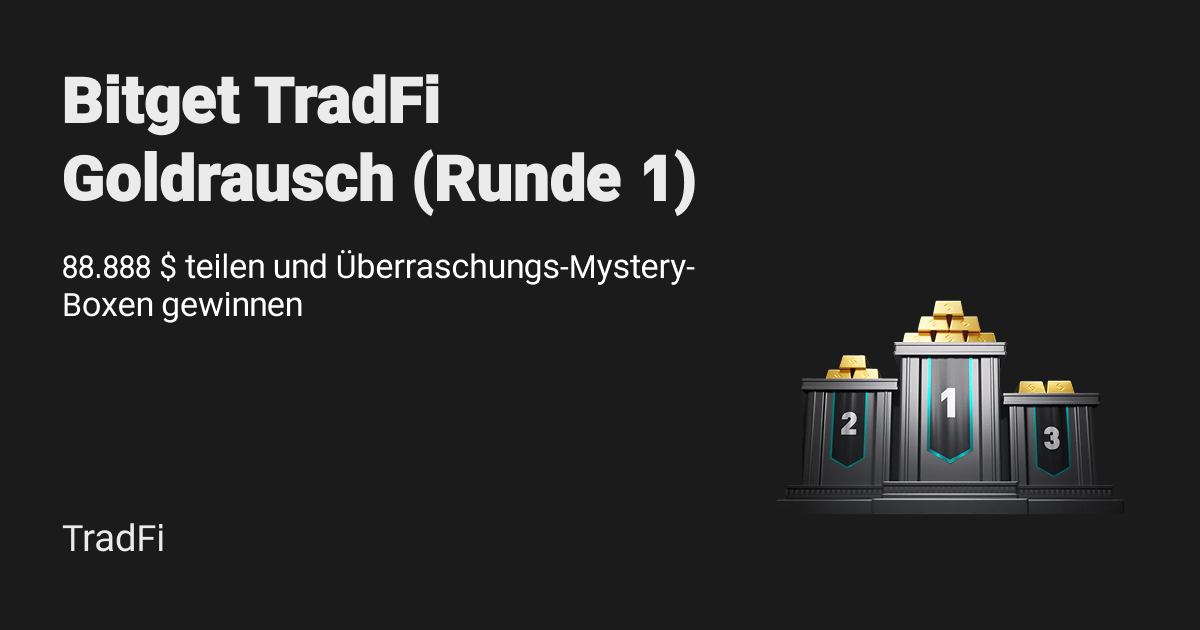 Bitget TradFi Goldrausch (Runde 1): Teilen Sie sich den Aktionspool von 88.888 $ und gewinnen Sie Überraschungs-Mystery Boxen.