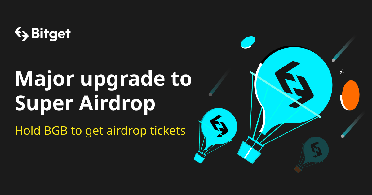 Bitget Super Airdrop — hold BGB to get airdrop tickets image 0