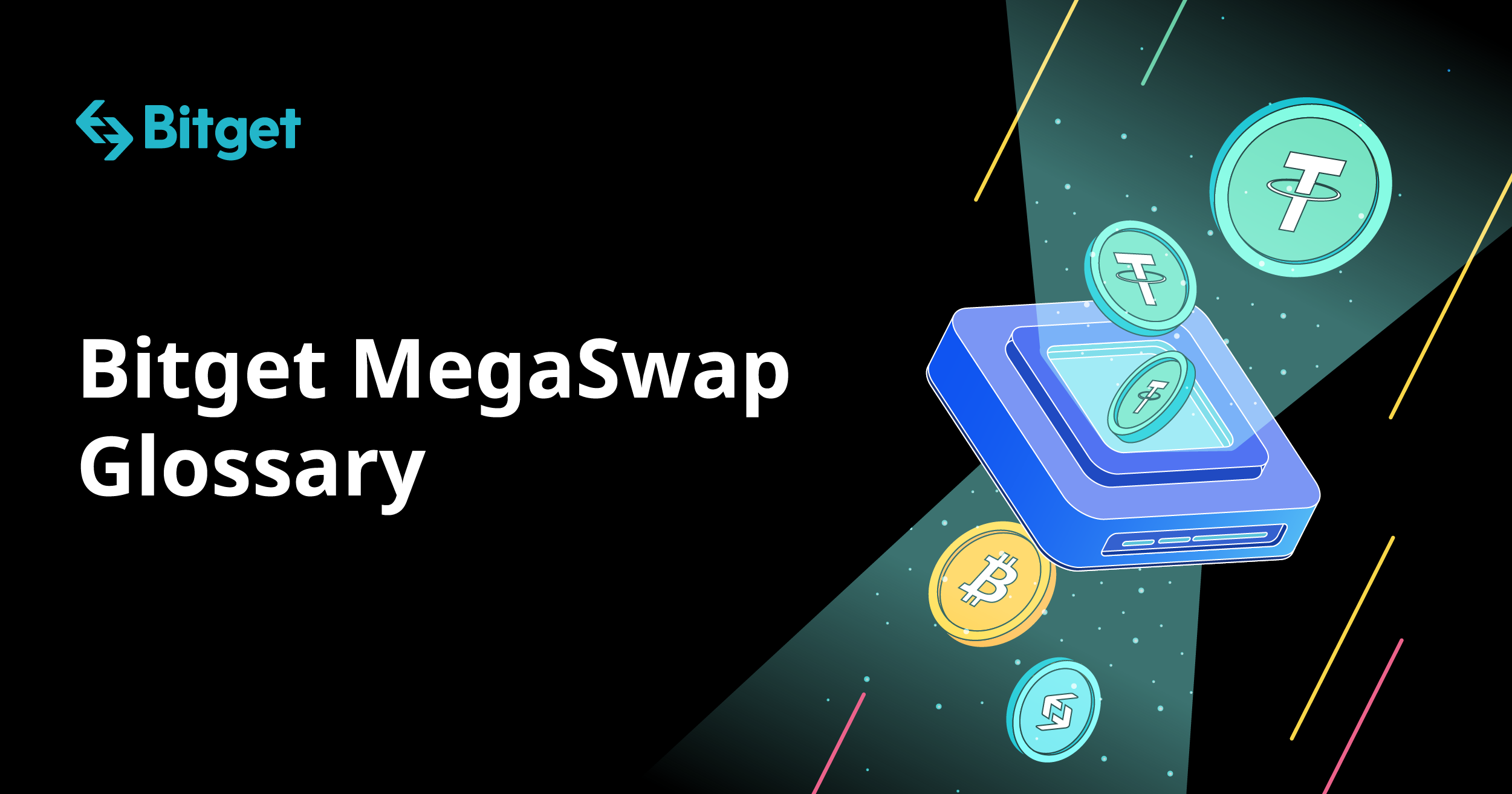 Bitget MegaSwap Glossary