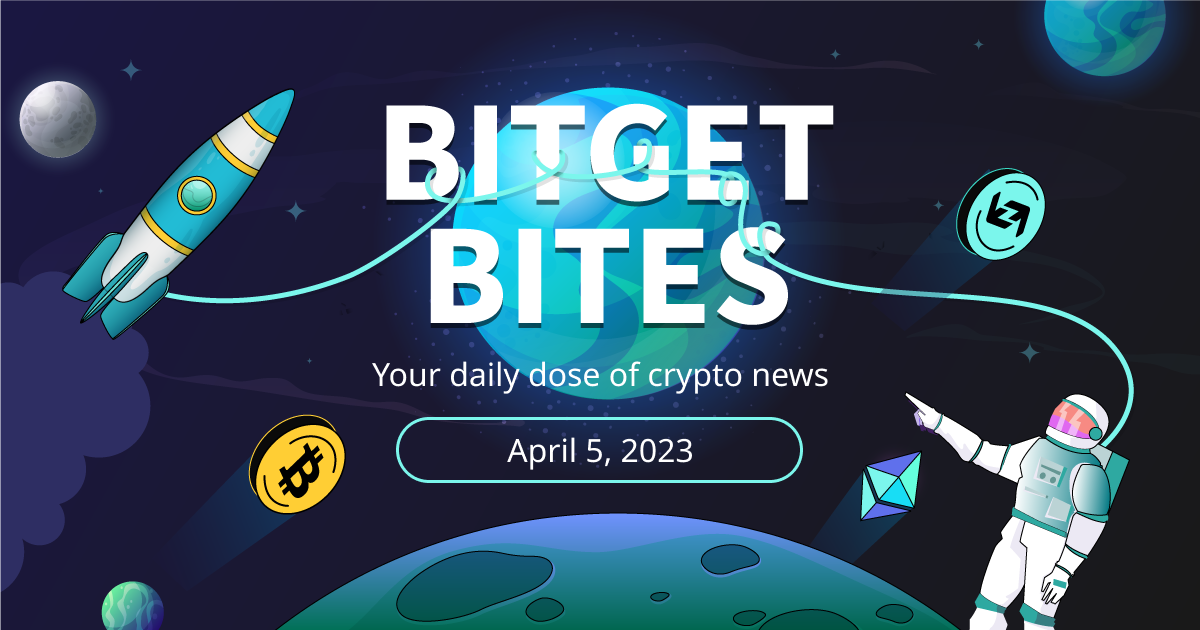 Bitget Bites (April 5, 2023)