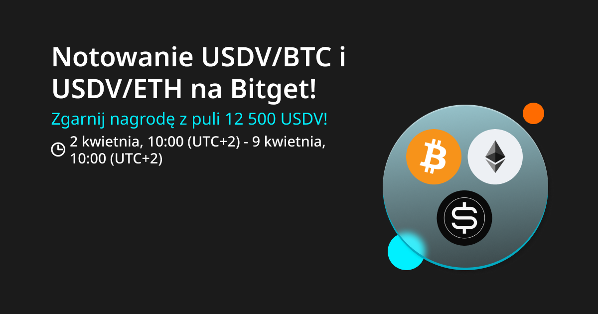 Notowanie USDV/BTC i USDV/ETH na Bitget. Zgarnij nagrodę z puli 12 500 USDV! image 0