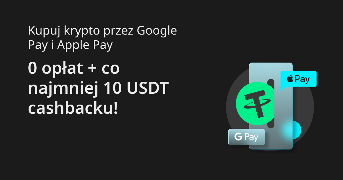 Kupuj krypto przez Google Pay i Apple Pay: 0 opłat + co najmniej 10 USDT cashbacku! image 0