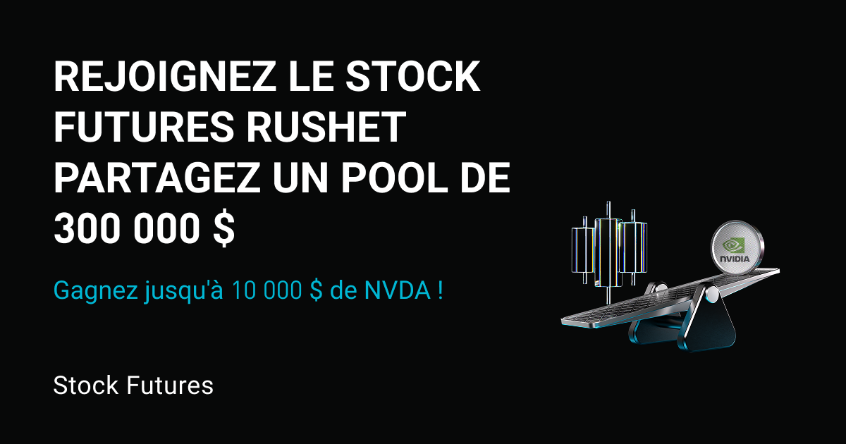 Stock Futures Rush – Tradez des Futures sur actions populaires et partagez 300 000 $ en actions tokenisées NVDA équivalentes. Chaque utilisateur peut obtenir jusqu'à 10 000 $ de NVDA. image 0