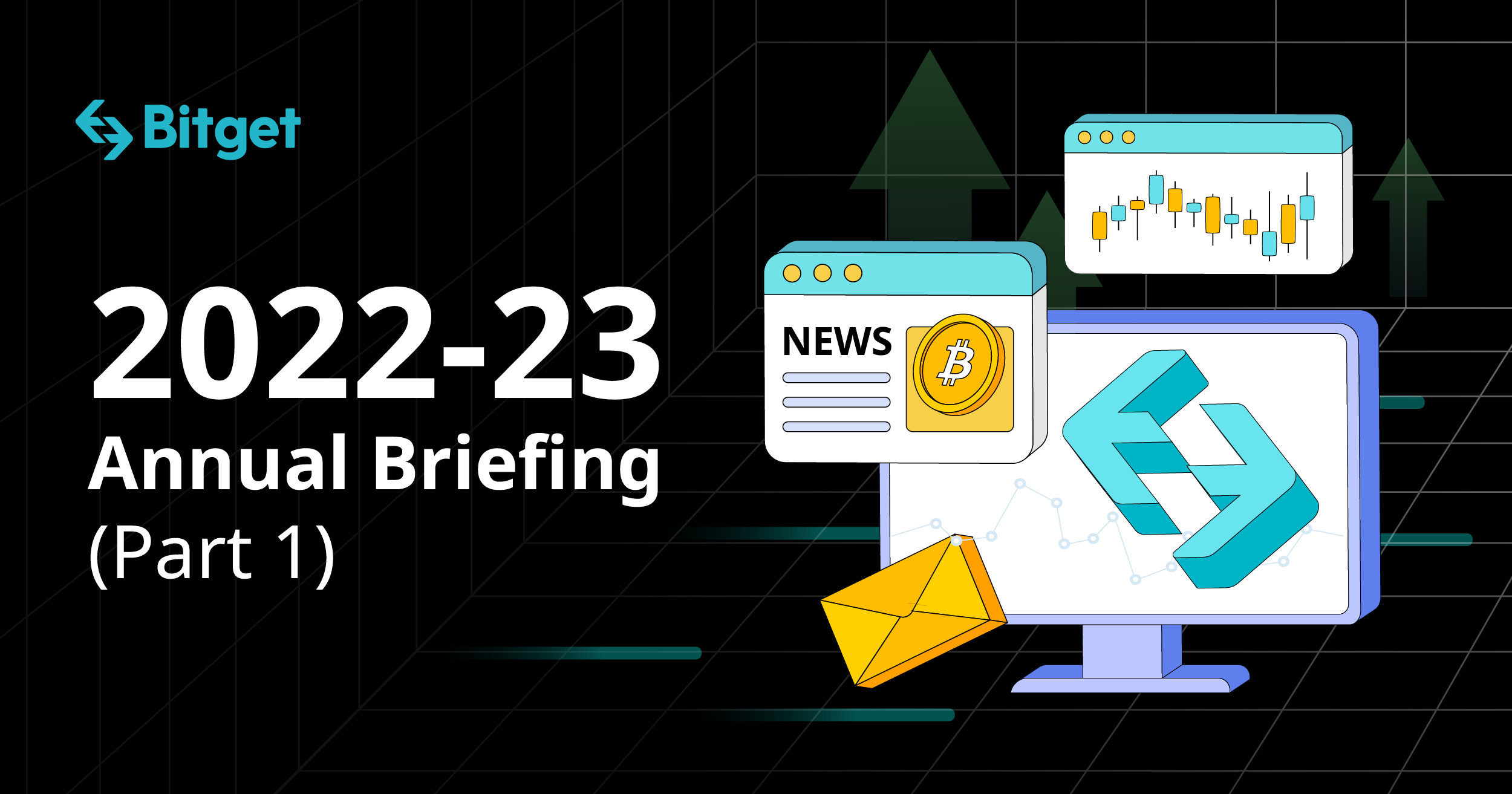 Bitget Annual Briefing 2022-23 : The Rational Path Ahead (Part 1)