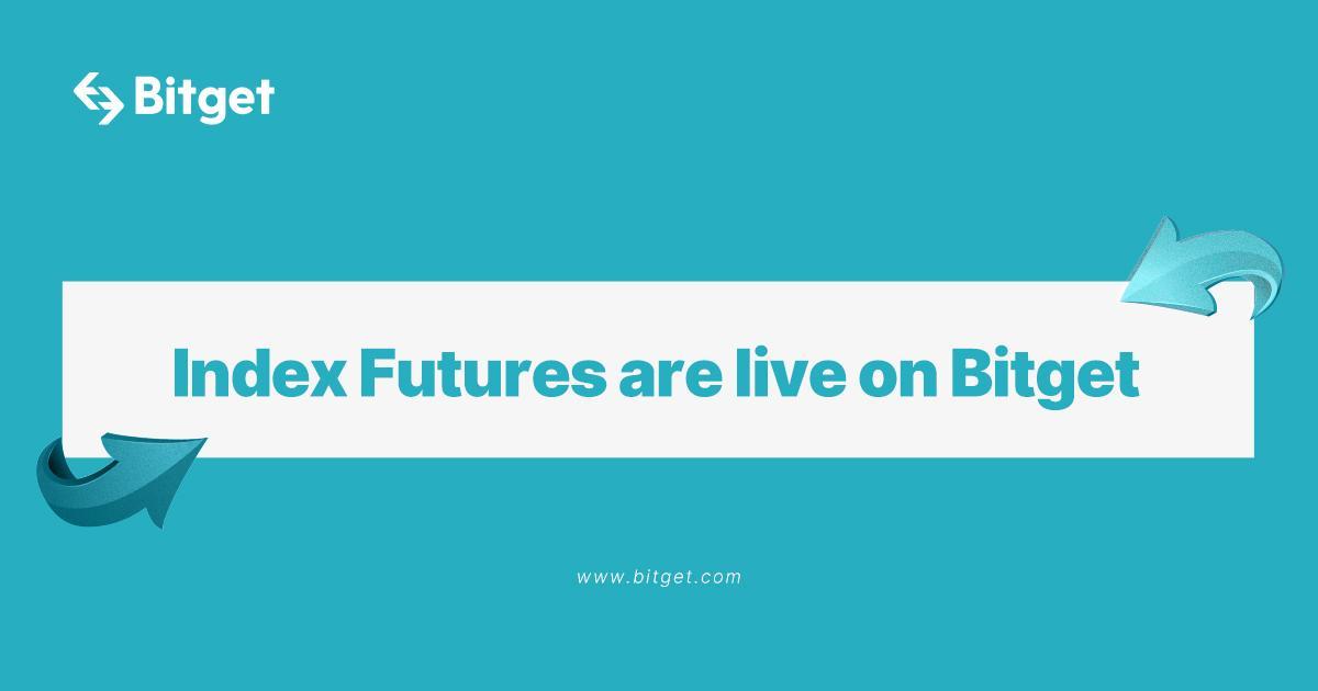 Index Futures are live on Bitget