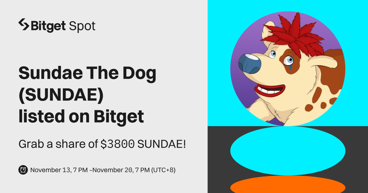 Sundae The Dog (SUNDAE) will be listed on Bitget. Come and grab a share of $3800 worth of SUNDAE! image 0