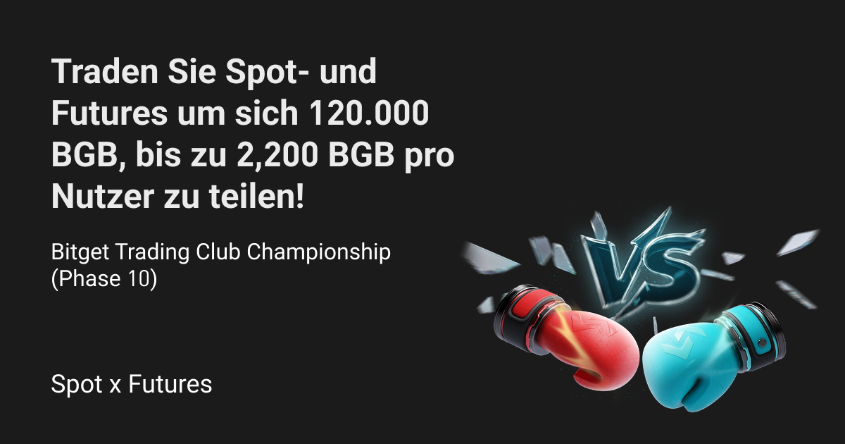 Bitget Trading Club Championship (Phase 10) – Traden Sie Spot- und Futures um sich 120.000 BGB, bis zu 2,200 BGB pro Nutzer zu teilen! image 0