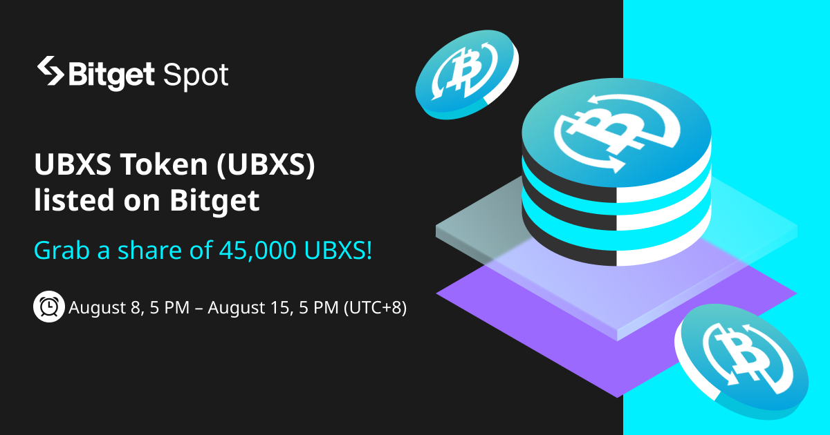 UBXS Token (UBXS) listed on Bitget. Come and grab a share of 45,000 UBXS ! image 0