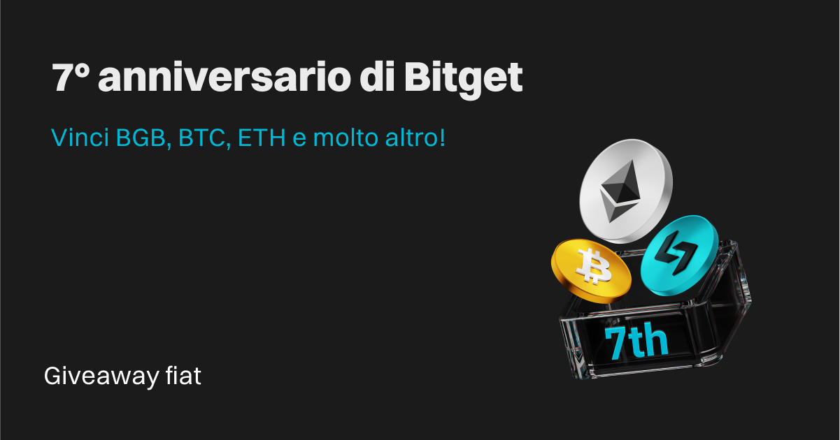 7º anniversario di Bitget: il più grande giveaway di valuta fiat! image 0