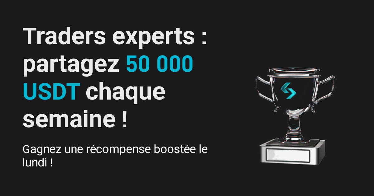 Boostez vos récompenses de trading expert le lundi et partagez 50 000 USDT chaque semaine ! image 0