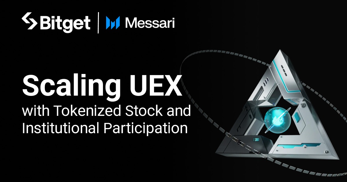 Messari Research: Bitget’s UEX Model Scales with $18B in Tokenized Stock Volume and 82% Institutional Participation