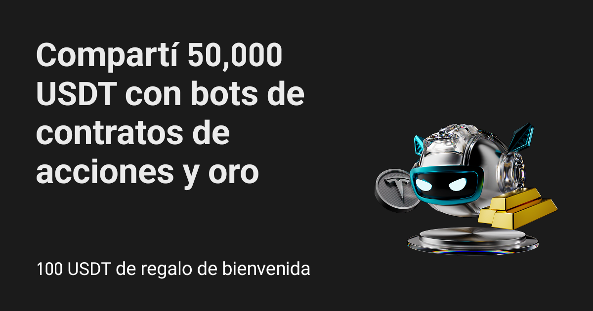 Compartí 50,000 USDT con los bots de contratos de acciones y de oro