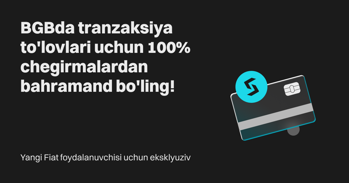 Yangi Fiat foydalanuvchisi uchun eksklyuziv: BGBda tranzaksiya to'lovlari uchun 100% chegirmalardan bahramand bo'ling! image 0