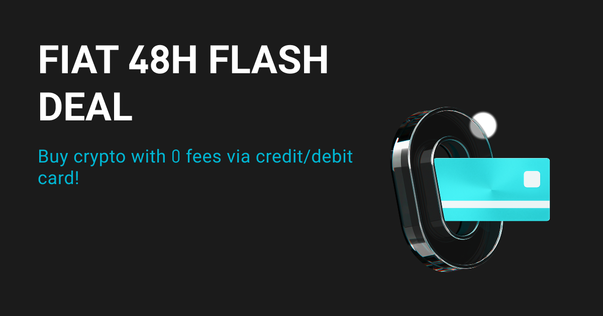 Fiat 48H Flash Deal: Buy crypto with 0 fees via credit/debit card! image 0