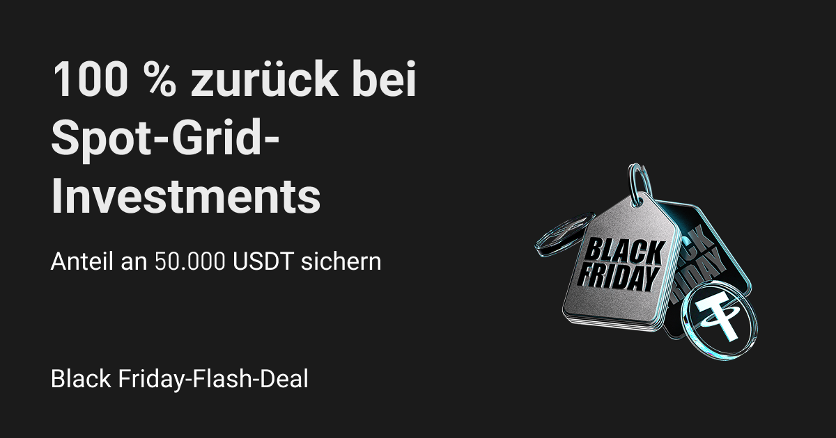 Black Friday-Vorteile: In Spot-Grid investieren, gleichwertige Boni erhalten und 50.000 USDT teilen! image 0