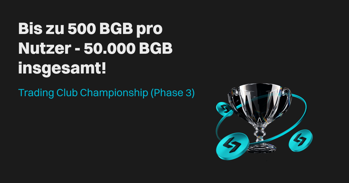 Bitget Trading Club Championship (Phase 3) – Sichern Sie sich einen Anteil an 50.000 BGB, bis zu 500 BGB pro Nutzer! image 0