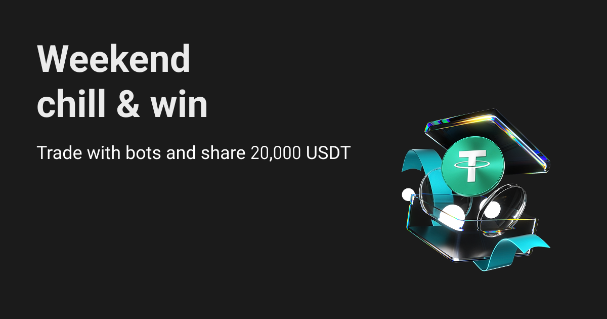 Weekend chill & win: Run trading bots to share 20,000 USDT image 0