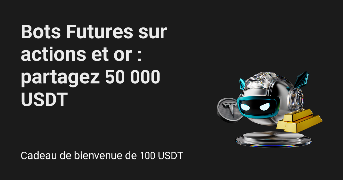 Tradez des bots Futures sur actions et or pour partager 50 000 USDT
