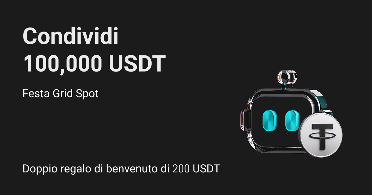 Evento Grid Spot: riscatta 200 USDT e condividi 100,000 USDT image 0