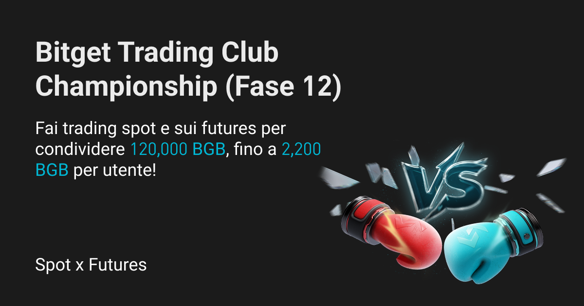 Bitget Trading Club Championship (Fase 12) – Fai trading spot e sui futures per condividere 120,000 BGB, fino a 2,200 BGB per utente! image 0