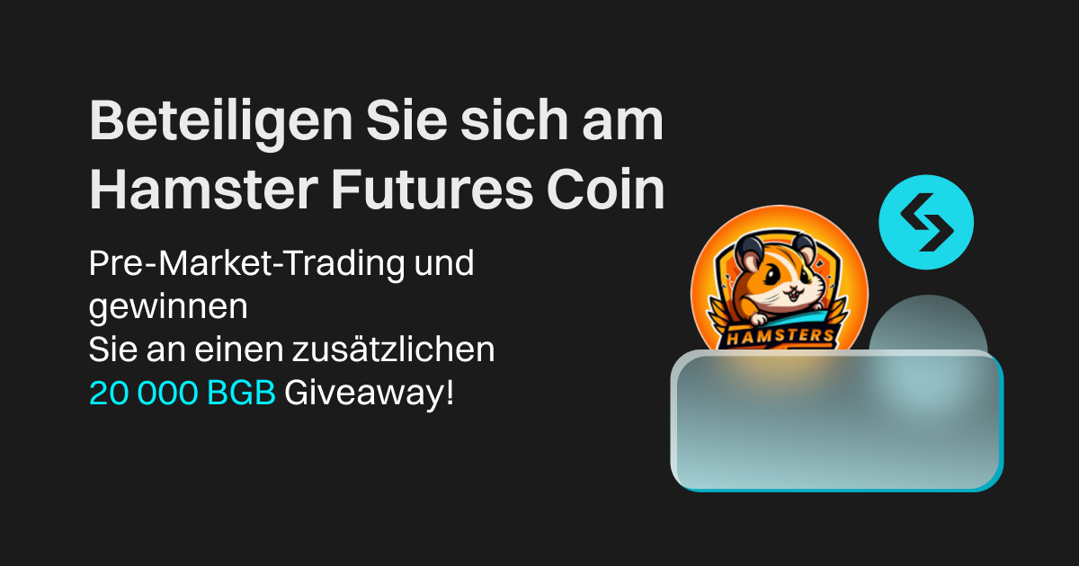 Beteiligen Sie sich am Hamster Futures Coin Pre-Market-Trading und gewinnen Sie an einen zusätzlichen 20 000 BGB Giveaway! image 0