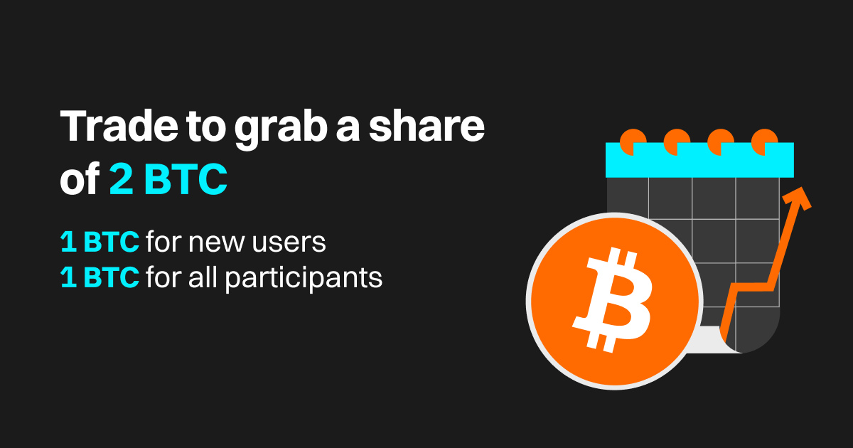 Enjoy trading perks and grab a share of 2 BTC