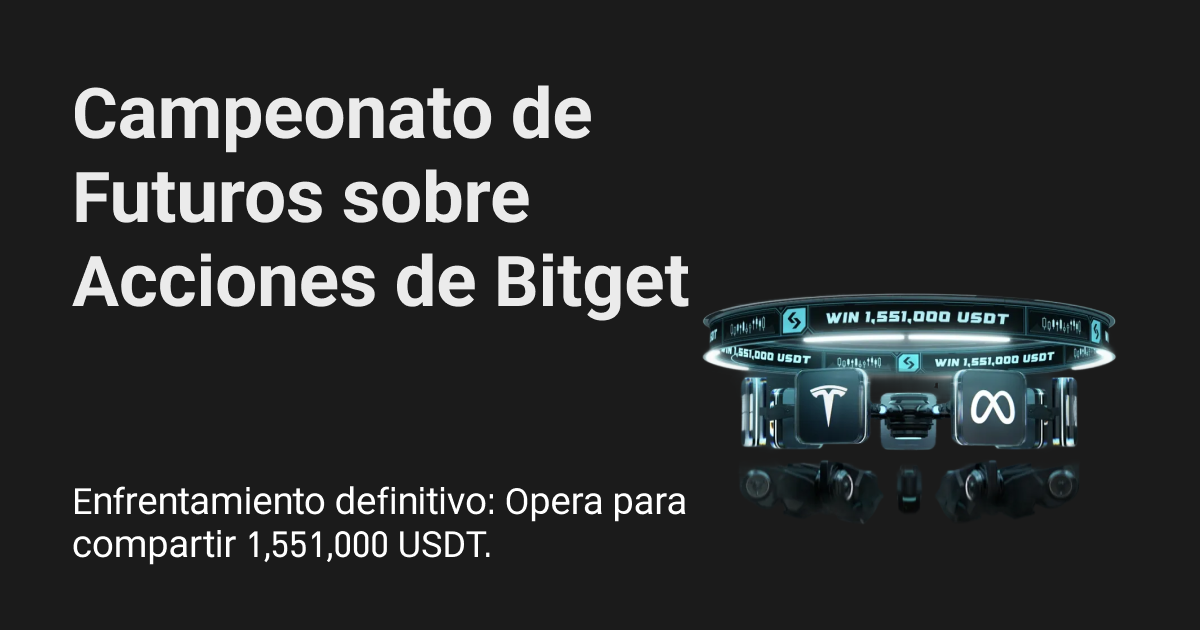 ¡Ya está disponible el Campeonato de Futuros sobre Acciones de Bitget! Enfrentamiento definitivo: Opera para compartir 1,551,000 USDT