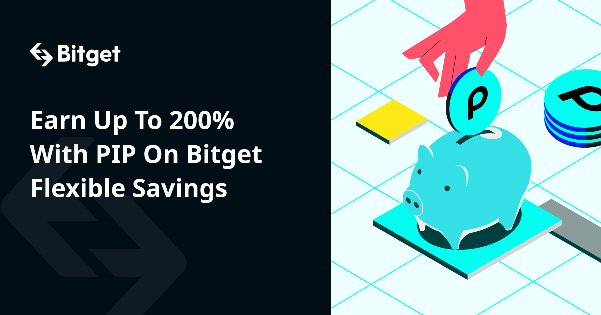 Earn Up To 200% With PIP On Bitget Flexible Savings