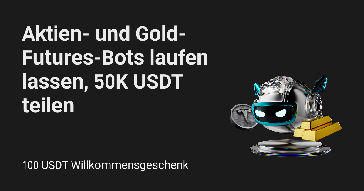 Verwenden Sie Aktien- und Gold-Futures-Trading-Bots, um 50.000 USDT zu teilen image 0