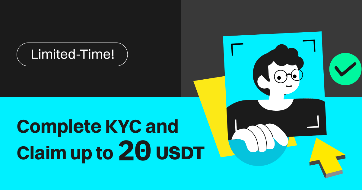 Limited-Time! Complete KYC & Claim up to 20 USDT!  image 0