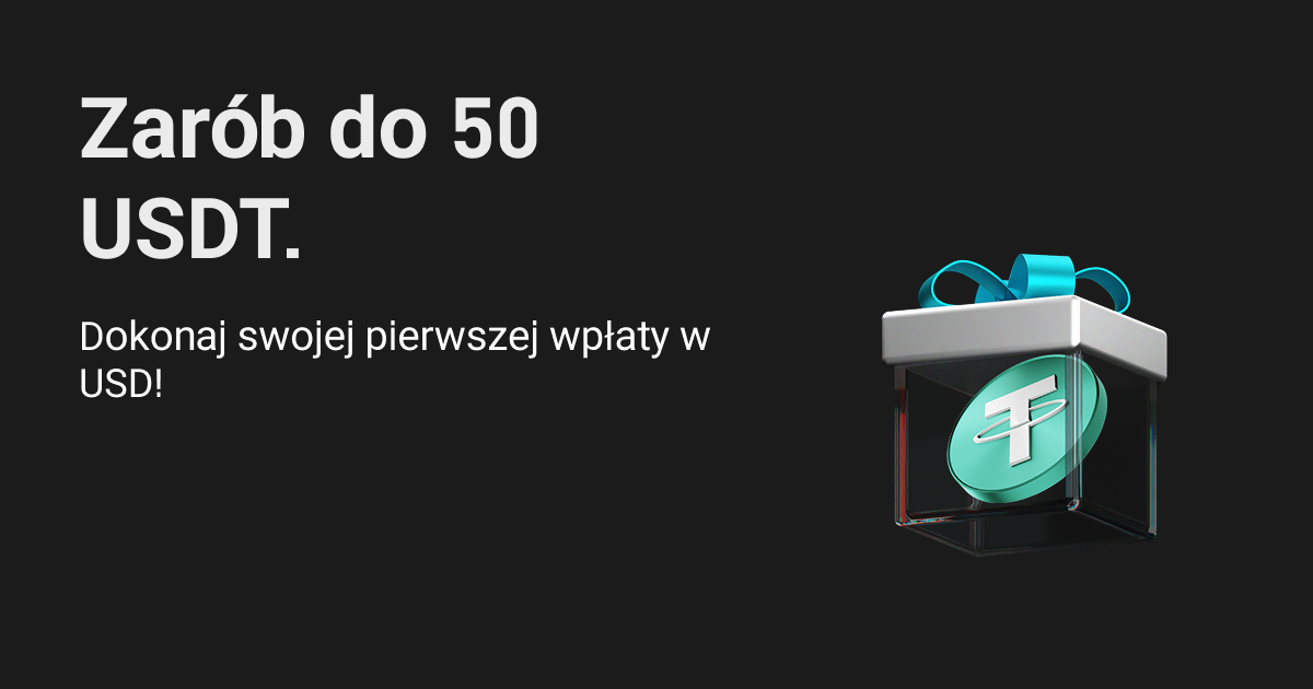 Zarób do 50 USDT: dokonaj pierwszej wpłaty w USD! image 0