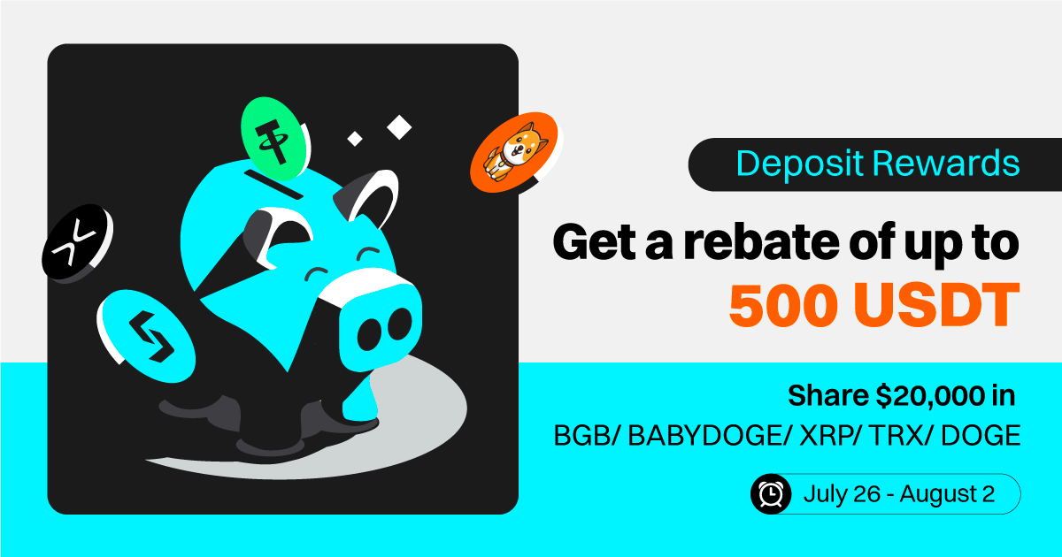 Deposit to get 500 USDT and share $20,000 in BGB/ BABYDOGE/ XRP/ TRX/ DOGE