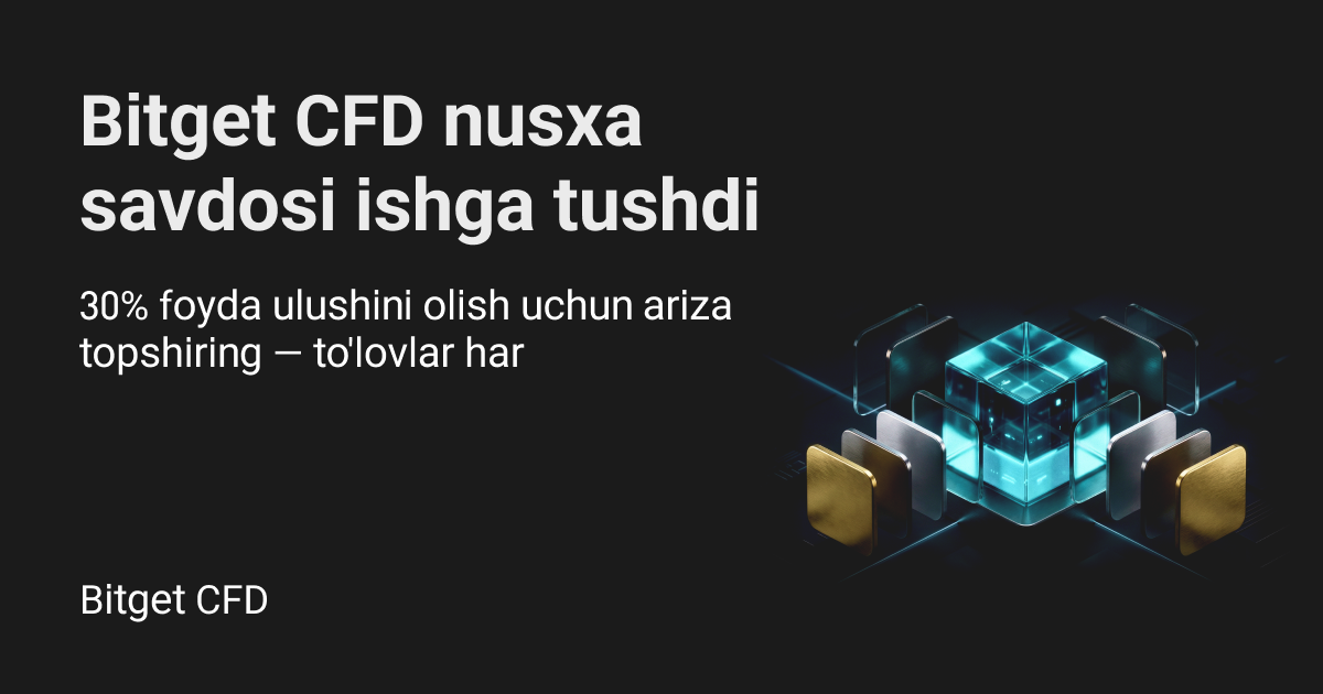 Bitgetda CFD nusxa savdosi endi mavjud