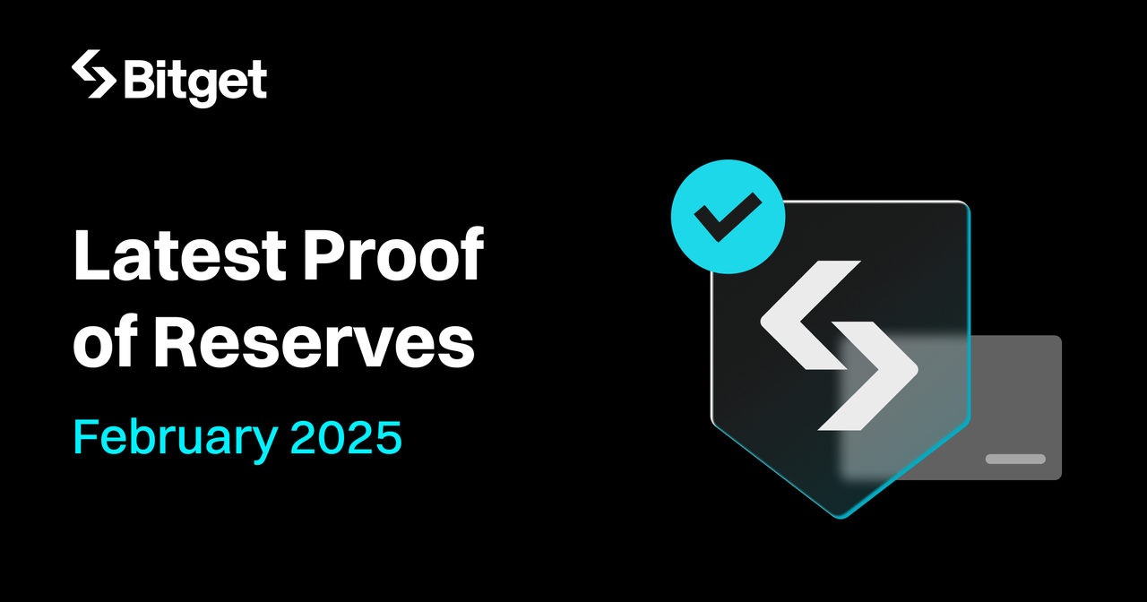 Bitget Updates Proof of Reserves for February 2025, Reserve Ratios Increase to 186% 