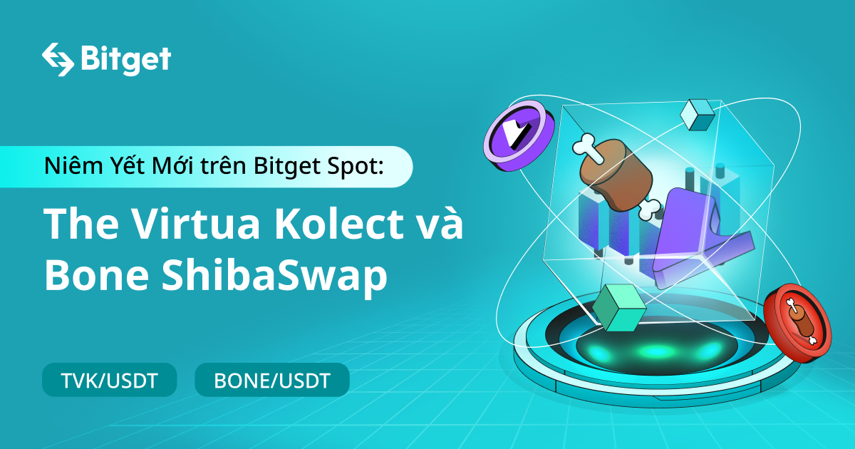 Niêm Yết Mới trên Bitget Spot: The Virtua Kolect và Bone ShibaSwap