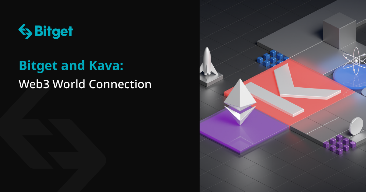 Bitget携手Kava：在Web3世界建立连接