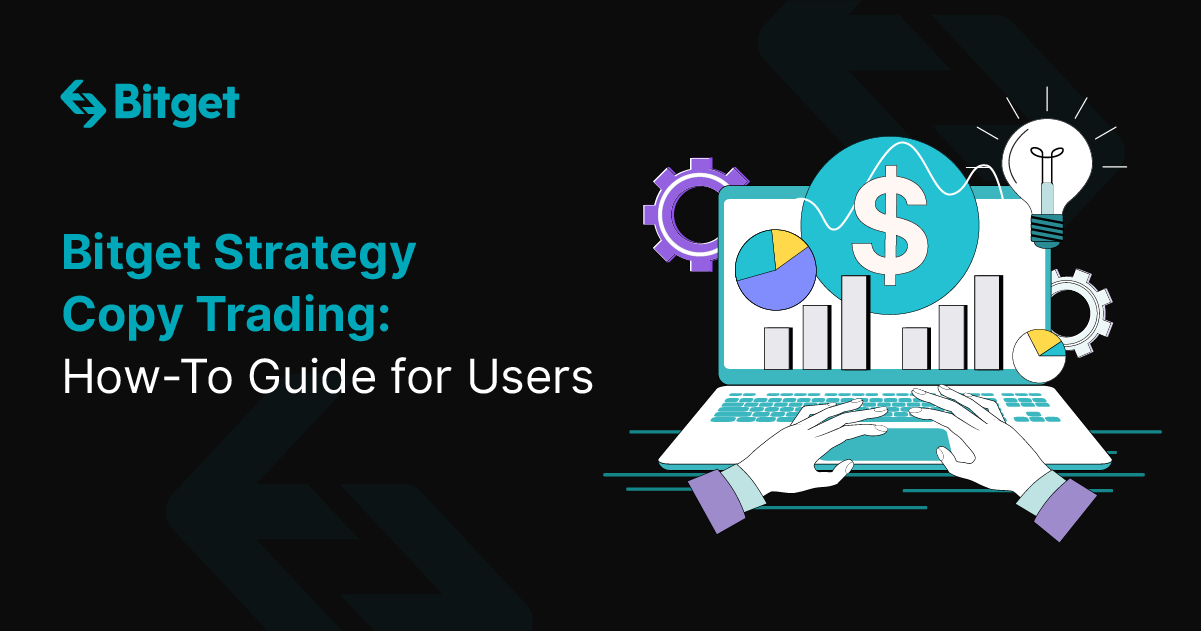 Bitget Strategy Copy Trading: A How-To Guide For Users