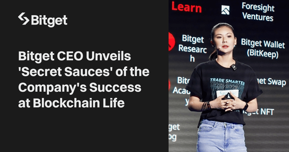 Bitget CEO Gracy Chen Unveils 'Secret Sauces' of the Company's Success at Blockchain Life 