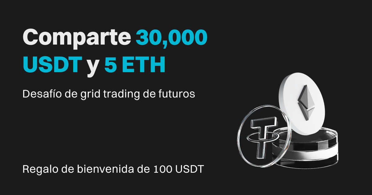 Desafío de grid trading de futuros: Comparte 30,000 USDT y 5 ETH en airdrops. image 0