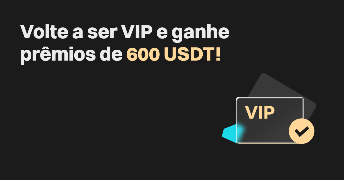 Seja VIP e ganhe um bônus de 600 USDT! image 0