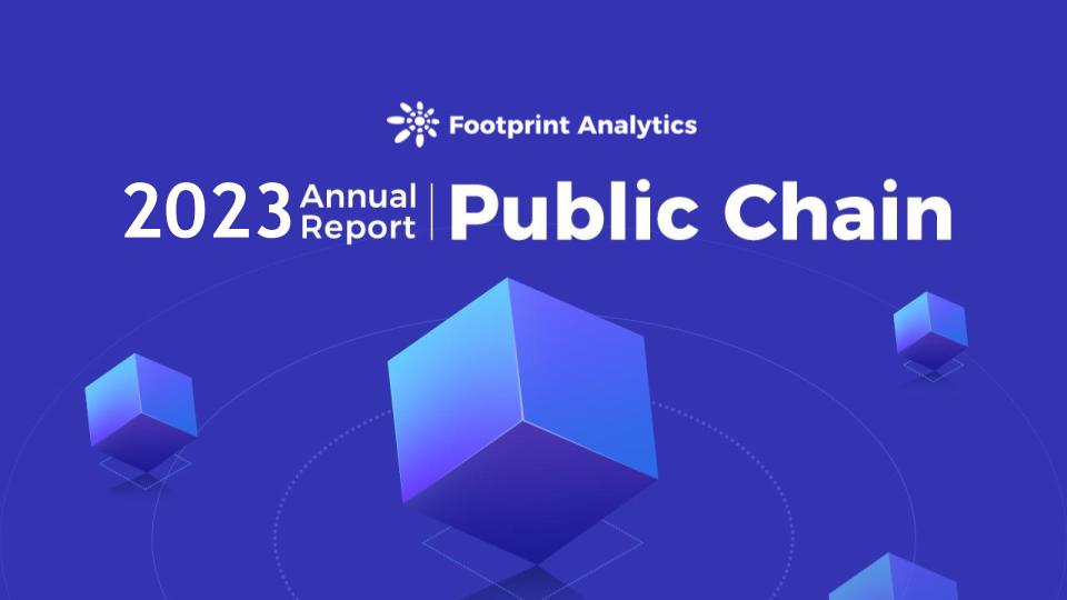 Footprint Analytics :2023 年公链发展报告