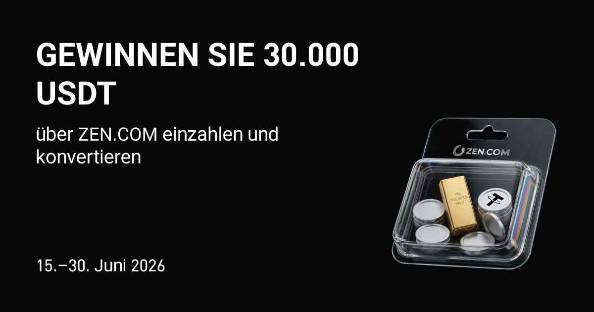 Gewinnen Sie 30.000 USDT: über ZEN.COM einzahlen und konvertieren