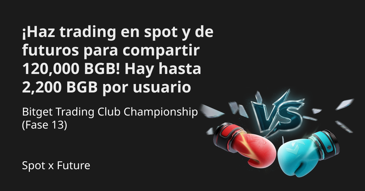 Bitget Trading Club Championship (Fase 13): ¡Haz trading en spot y de futuros para compartir 120,000 BGB! Hay hasta 2,200 BGB por usuario image 0