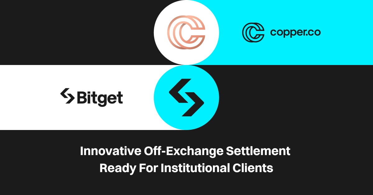 Bitget Integrates with Copper's ClearLoop to Offer Institutional Clients Innovative Off-Exchange Settlement  image 0